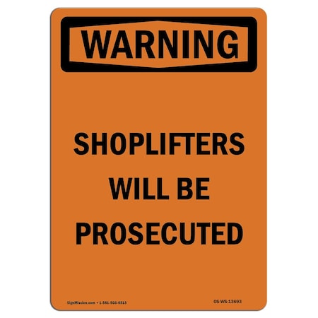 OSHA WARNING Sign, Shoplifters Will Be Prosecuted, 10in X 7in Rigid Plastic